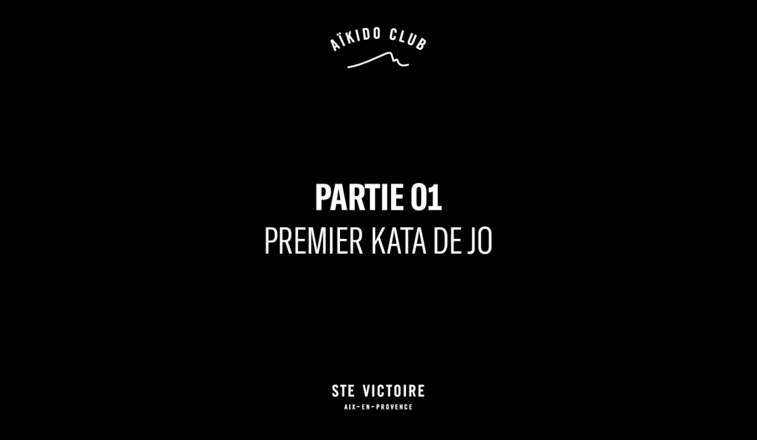 Jo kata n°1 – Première partie